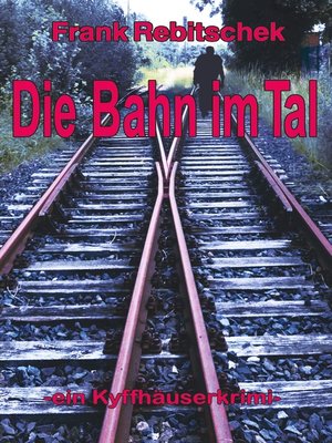 cover image of Die Bahn im Tal